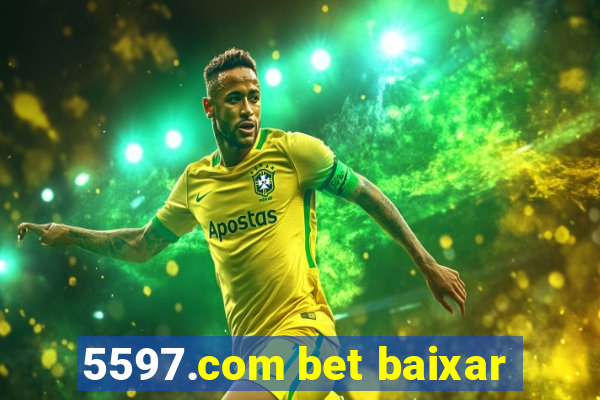 5597.com bet baixar